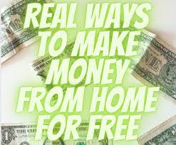 Real ways to make money from home